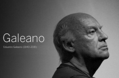 Article : Eduardo Galeano, la mort d’un géant !